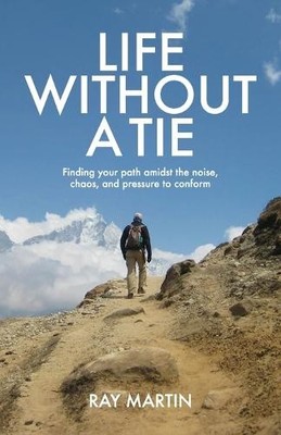 Ray Martin Life Without a Tie (Taschenbuch)