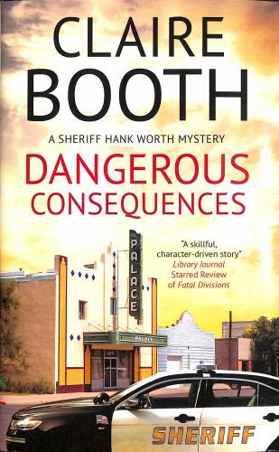 Dangerous Consequences by Claire Booth (2022, Hardcover)