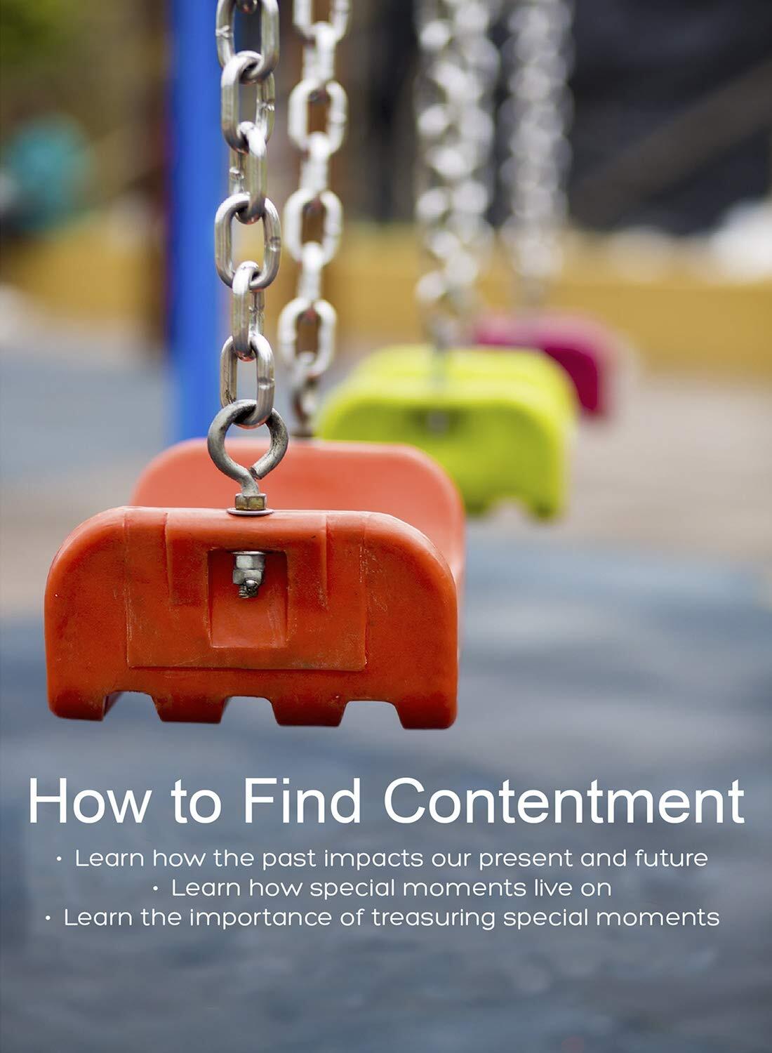 How to Find Contentment - Learn How The Past Impacts our Present & future (DVD)