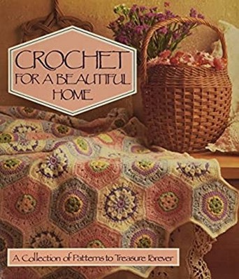Crochet for a Beautiful Home Hardcover Sedgewood Press Staff