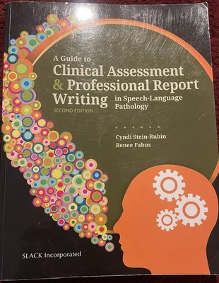 Guide to Clinical Assessment and Professional Report Writing in Speech-Language