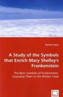 Melinda Vajnai | A Study Of The Symbols That Enrich Mary Shelley's Frankenstein