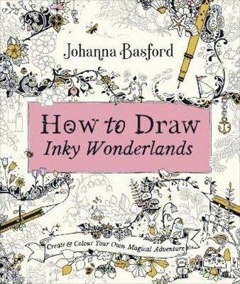 Johanna Basford How to Draw Inky Wonderlands (Taschenbuch)