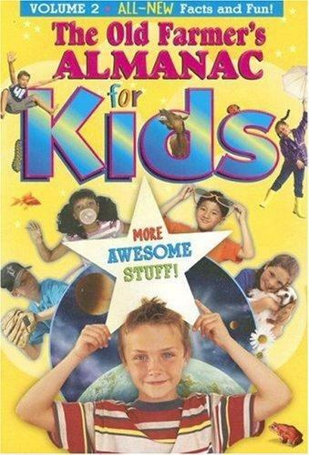 The Old Farmer's Almanac for Kids Vol. 2 (2007, Paperback, Rev...