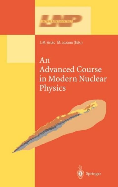 An Advanced Course In Modern Nuclear Physics J. M. Arias-image