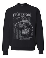 Freedom Isn't Free USA Pride Eagle America First Flag Crewneck Sweatshirt