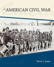The American Civil War - Paperback By Jones, Terry - GOOD
