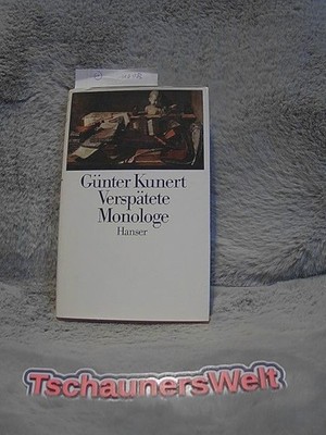 Verspätete Monologe. Kunert, Günter: