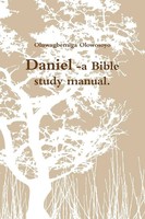 Oluwagbemiga Olowosoyo | Daniel -A Bible Study Manual. | Taschenbuch | Englisch