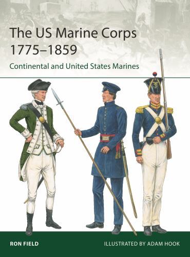 US Marine Corps 1775-1859 : Continental and United States Marines by Ron ...