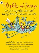 Flights of Fancy: Stories, pictures and inspiration from ten Child... by Various