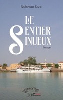 Le Sentier Sinueux | Roman | Ndiawar Kane | Taschenbuch | Harmattan Sénégal