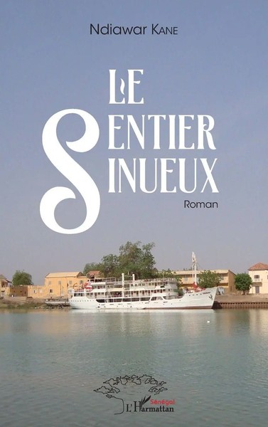 Le Sentier Sinueux | Roman | Ndiawar Kane | Taschenbuch | Harmattan Sénégal-image