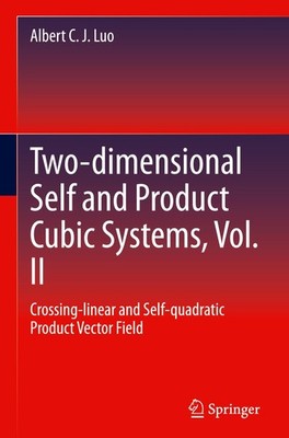 Two-dimensional Self and Product Cubic Systems, Vol. II Albert C. J. Luo