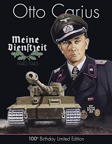 Otto Carius Meine Dienstzeit: 100Th Birthday Limited Edition Uwe Feist - Image 5