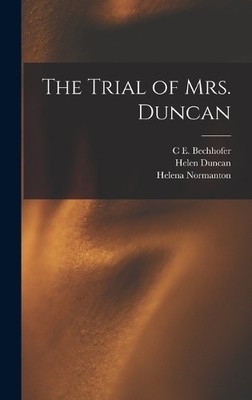 Helen Duncan Helena Normanton C E Bechhofer  The Trial of Mr (Gebundene Ausgabe)