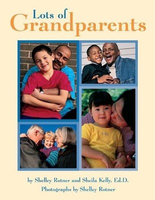 Lots of Grandparents by Shelley Rotner (English) Paperback Book