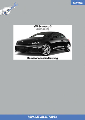 VW Scirocco 3 2015-2017 Reparaturleitfaden Karosserie-Instandsetzung