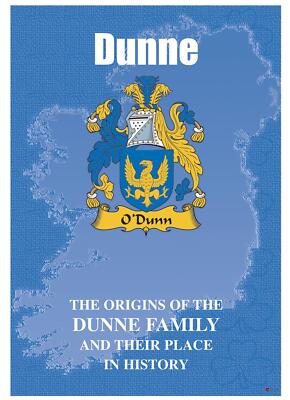 Dunne Irish Family Name History Booklet Covering the Ancestry of this Name