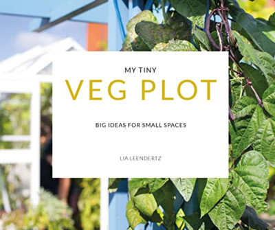My Tiny Veg Plot: Große Ideen für kleine Räume (My Tiny) - Taschenbuch / Softback NEU