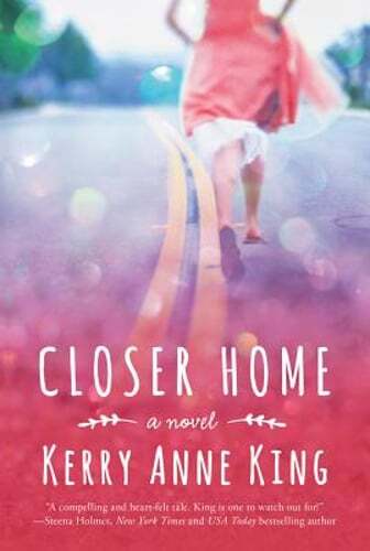 Closer Home by Kerry Anne King: Used