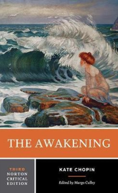 The Awakening A Norton Critical Edition by Kate Chopin (Paperback Book)