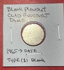 ERROR 1965- US Roosevelt Dime "BLANK Planchet" Type 1 Blank!