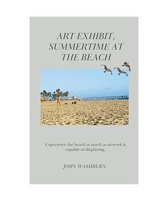 Art Exhibit, Summertime At The Beach, Washburn, John