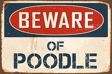Beware Of Poodle 8" x 12" Vintage Aluminum Retro Metal Sign VS474