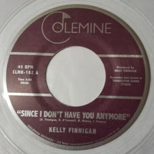 Kelly Finnigan - Since I Don't Have You Anymore (7",45 RPM,Single,Limited Editio