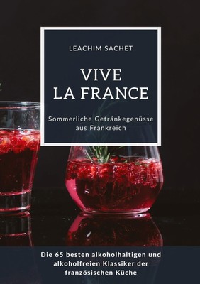 Vive la France: Sommerliche Getränkegenüsse aus Frankreich Leachim Sachet