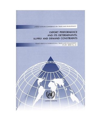 Export Performance And Its Determinants: Supply And Demand Constraints 