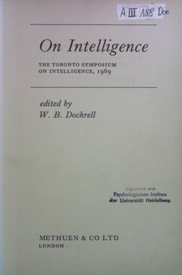 On Intelligence: The Toronto Symposium on Intelligence, 1969. Dockrell, W.B.: