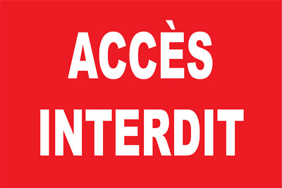 Panneau accès interdit 600x400mm pvc 5mm | eBay