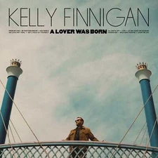 Kelly Finnigan - A Lover Was Born LP NEW