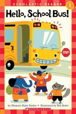 Hello, School Bus!; Scholastic Readers - 9780439598897, Parker, paperback