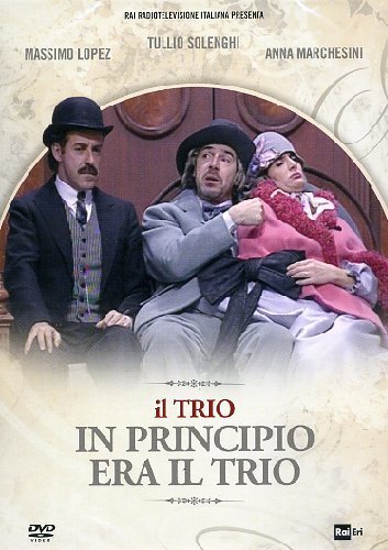 IL TRIO - IN PRINCIPIO ERA IL TRIO  COMICO-COMMEDIA