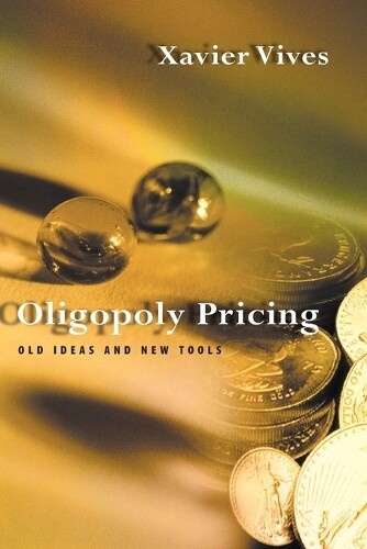 Xavier Vives Oligopoly Pricing (Tascabile) MIT Press