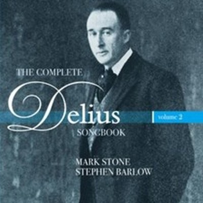 FREDERICK DELIUS THE COMPLETE DELIUS SONGBOOK - VOLUME 2 (CD) ALBUM