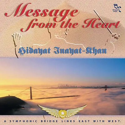 Inayat Khan Hidayat - Message from the Heart