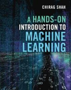 A Hands-On Introduction to Machine Learning | Chirag Shah | englisch