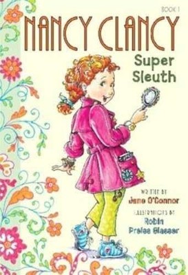 Fancy Nancy: Nancy Clancy, Super - Hardcover, by O'Connor Jane - Very Good x