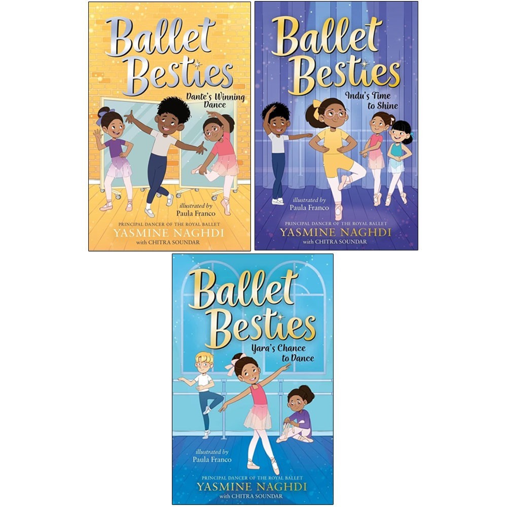 Ballet Besties Collection 3 Books Set By Yasmine Naghdi, Chitra Soundar Dance