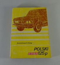 Betriebsanleitung / Handbuch Polski Fiat 125 P 1300 / 1500 ccm Limousine / Kombi