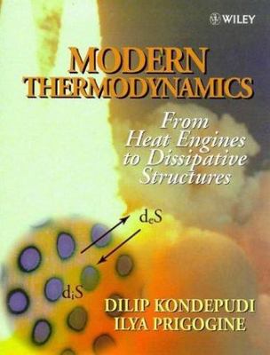 Modern Thermodynamics: From Heat Engines to Dissipative Structures