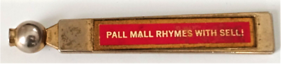Vintage Advertising (?? who knows) Pall Mall Rhymes With Sell Cigarette  Smokes