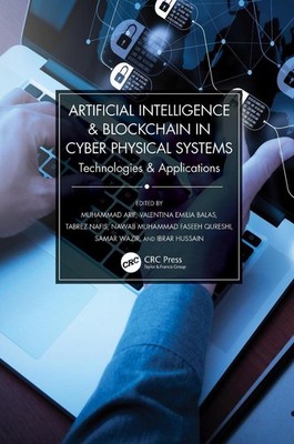Artificial Intelligence & Blockchain in Cyber Physical Systems: Technologies & A