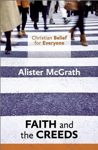 Christian Belief for Everyone: Faith and the Creeds Mcgrath Paperback SPCK