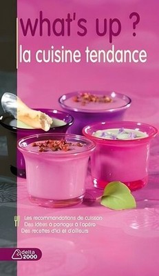 What'S Up? la Cuisine Trendance | Fichaux / Odouard | Dormonval | Sehr guter Zustand