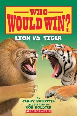 Lion vs. Tiger (Who Would Win?), Pallotta, Jerry